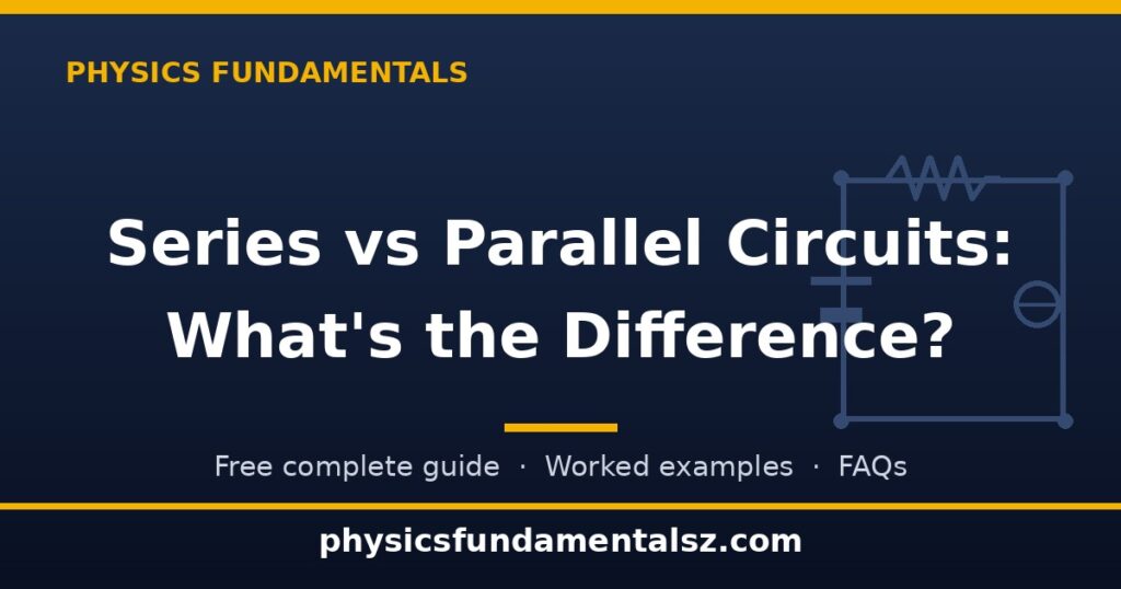 Difference between series and parallel circuits hero image: series vs parallel circuits comparison